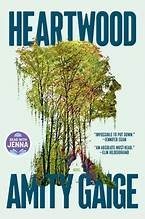 Cover of Heartwood by Amity Gaige